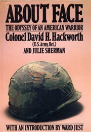 About Face: Odyssey of an American Warrior (David Hackworth)