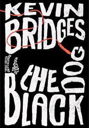 The Black Dog (Kevin Bridges)