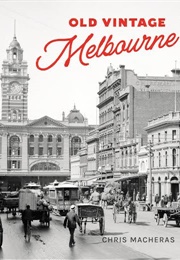 Old Vintage Melbourne (Chris Macheras)