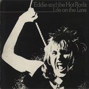 Eddie and the Hot Rods - Life on the Line