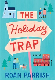 The Holiday Trap (Roan Parrish)