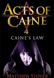 Caine&#39;s Law (Matthew Stover)