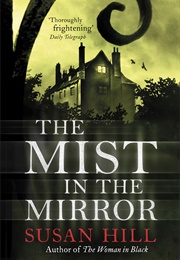 The Mist in the Mirror (Susan Hill)
