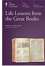 Life Lessons From the Great Books (J. Rufus Fears)
