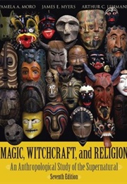 Magic, Witchcraft, and Religion (Pamela Moro)