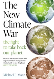 The New Climate War (Michael E. Mann)
