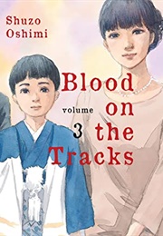 Blood on the Tracks Vol.3 (Shūzō Oshimi)