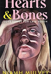 Hearts &amp; Bones (Niamh Mulvey)