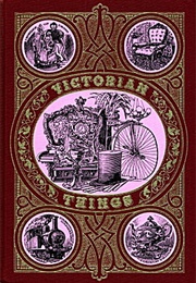 Victorian Things (Asa Briggs)