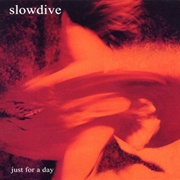 Just for a Day (Slowdive, 1991)