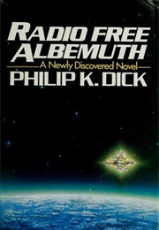 Radio Free Albemuth (Philip K. Dick)