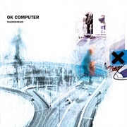 OK Computer (Radiohead, 1997)