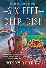 Six Feet Deep Dish (Mindy Quigley)