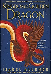 Kingdom of the Golden Dragon (Isabel Allende)