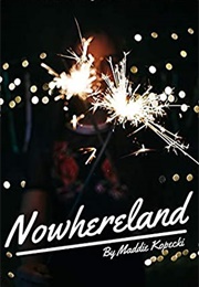 Nowhereland (Maddie Kopecki)