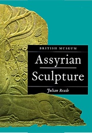 Assyrian Sculpture (Julian Reade)