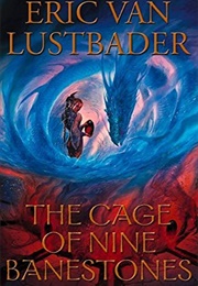 The Cage of Nine Banestones (Eric Van Lustbader)