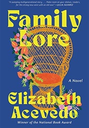 Family Lore: A Novel (Elizabeth Acevedo)
