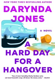 A Hard Day for a Hangover (Darynda Jones)