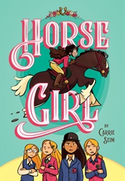 Horse Girl (Carrie Seim)