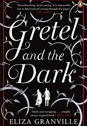 Gretel and the Dark (Eliza Granville)
