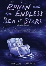 Ronan and the Endless Sea of Stars (Rick Louis &amp; Lara Antal)