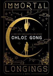 Immortal Longings (Chloe Gong)