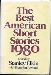 The Best American Short Stories 1980 (Stanley Elkin, Ed.)