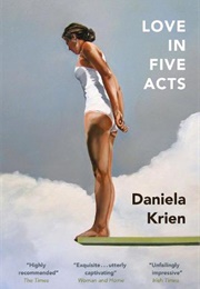 Love in Five Acts (Daniela Krien)