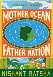 Mother Ocean Father Nation (Nishant Batsha)