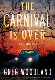 The Carnival Is Over (Greg Woodland)