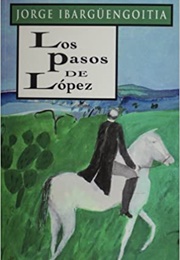 Los Pasos De López (Jorge Ibargüengoitia)