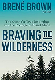 Braving the Wilderness (Brené Brown)