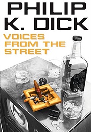 Voices From the Street (Philip K. Dick)