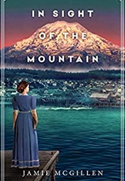 In Sight of the Mountain (Jamie McGillen)
