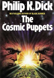 The Cosmic Puppets (Philip K. Dick)