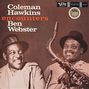 Coleman Hawkins Encounters Ben Webster - Coleman Hawkins and Ben Webster