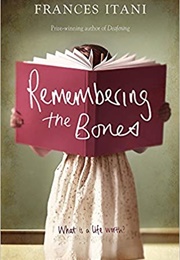Remembering the Bones (Frances Itani)