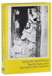 The Pill Versus the Springhill Mine Disaster (Richard Brautigan)