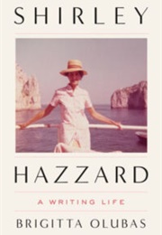 Shirley Hazzard: A Writing Life (Brigitta Olubas)