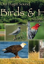 Our Puget Sound Birds and Habitat (Joy Johnson)