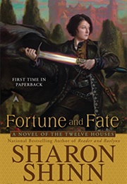 Fortune and Fate (Sharon Shinn)