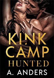Kink Camp: Hunted (Adriana Anders)