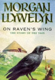 On Raven&#39;s Wing (Morgan Llewelyn)
