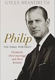 Philip: The Final Portrait (Gyles Brandreth)