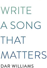How to Write a Song That Matters (Dar Williams)