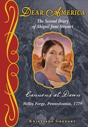 Cannons at Dawn: The Second Diary of Abigail Jane Stewart (Kristiana Gregory)
