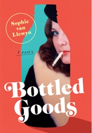 Bottled Goods (Sophie Van Llewyn)