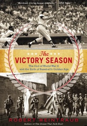 The Victory Season (Robert Weintraub)