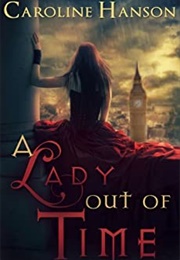 A Lady Out of Time (Caroline Hanson)